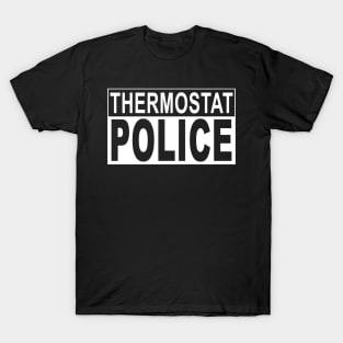 Mens Thermostat Police for a Father's Day Police Dad T-Shirt